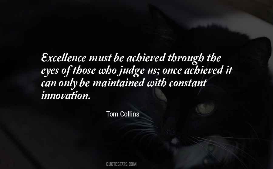Excellence Is Achieved Quotes #944872