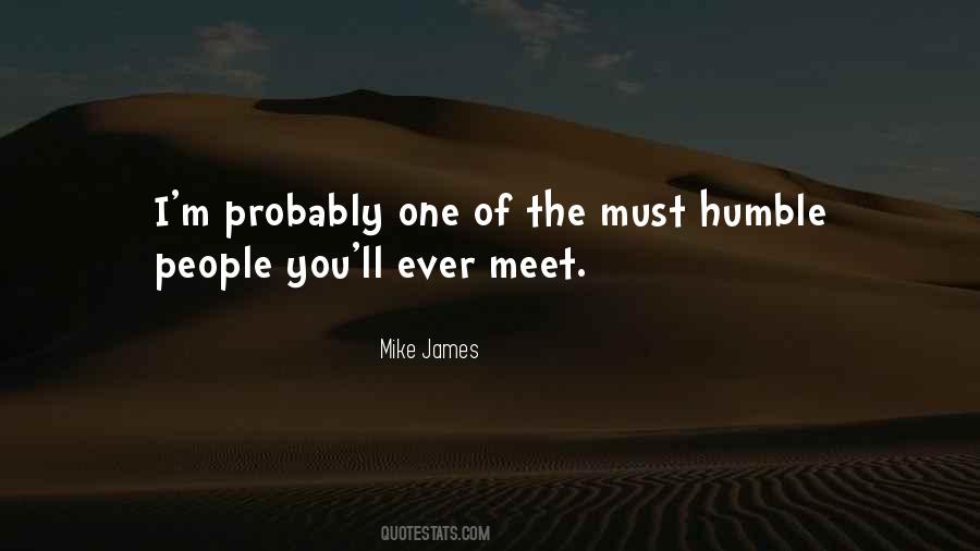 Quotes About Humble People #715355