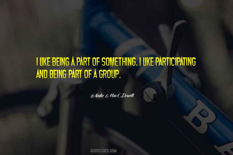 Being A Part Quotes #1546148