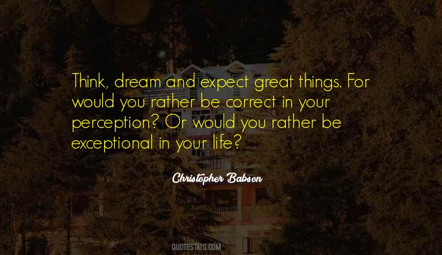 Exceptional Life Quotes #1303125
