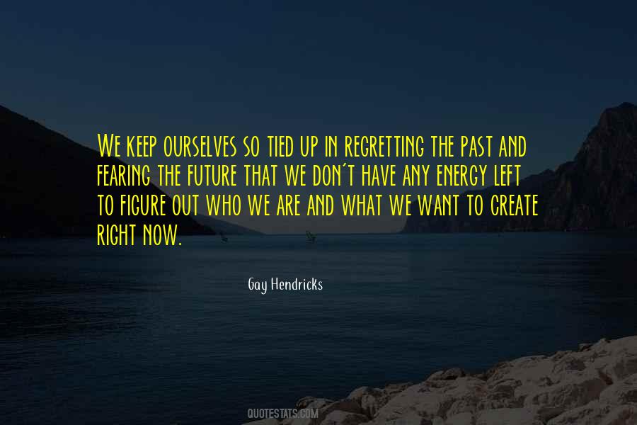The Right Energy Quotes #1519793