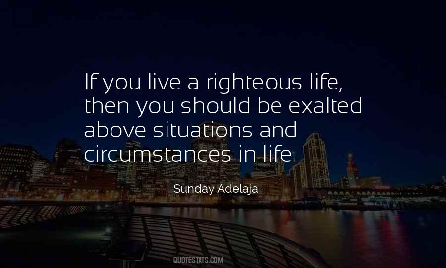 Righteous Life Quotes #539481