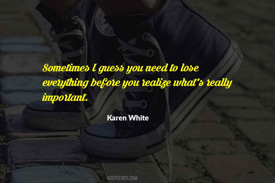 Sometimes You Lose Everything Quotes #1498892
