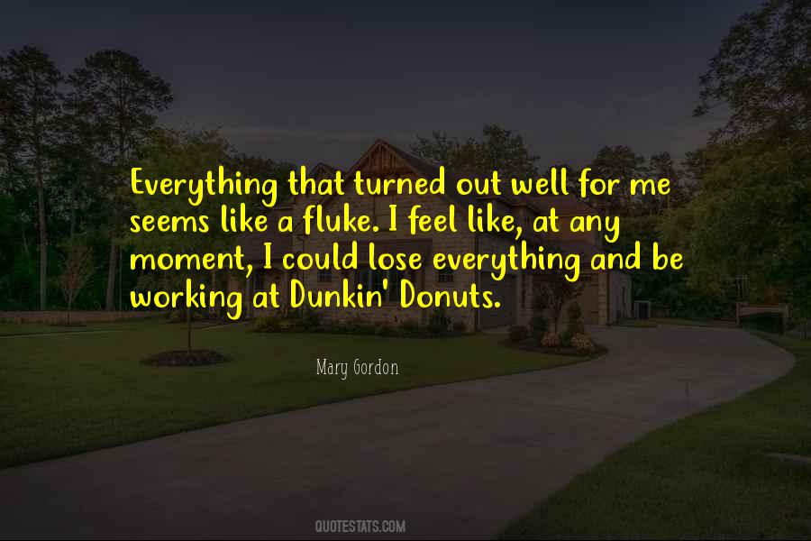 Sometimes You Lose Everything Quotes #7818