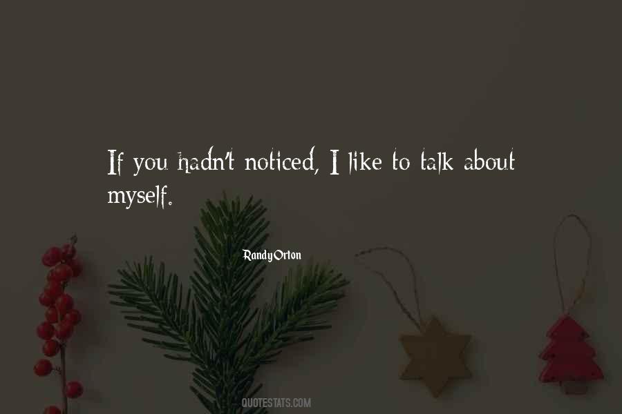 I Talk To Myself Quotes #113969