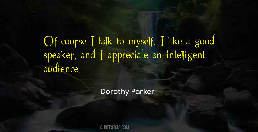 I Talk To Myself Quotes #30332