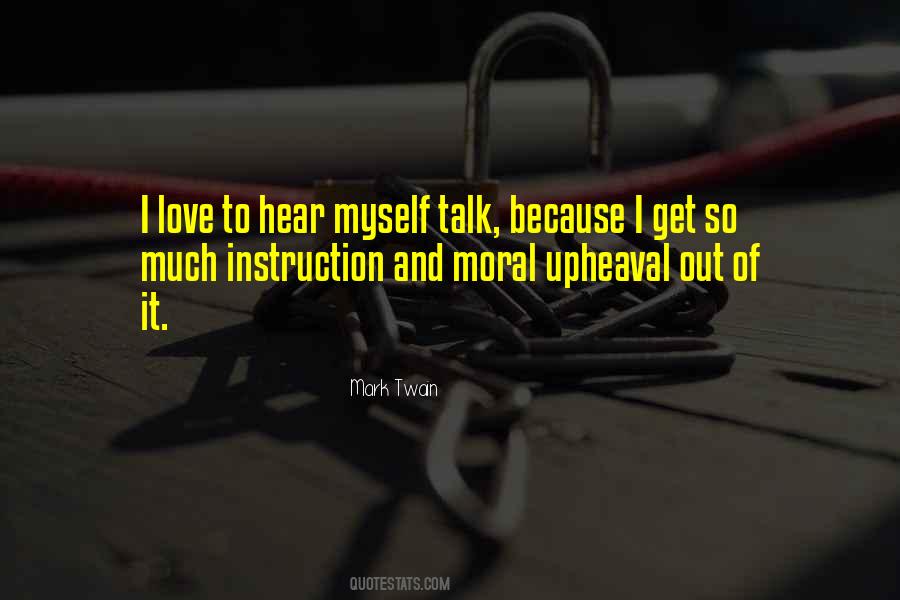 I Talk To Myself Quotes #428966