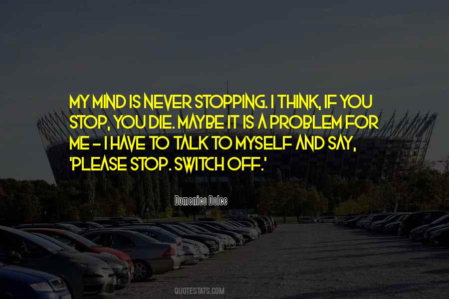 I Talk To Myself Quotes #460250