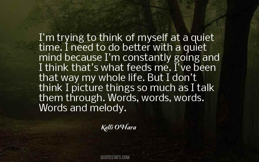 I Talk To Myself Quotes #522943