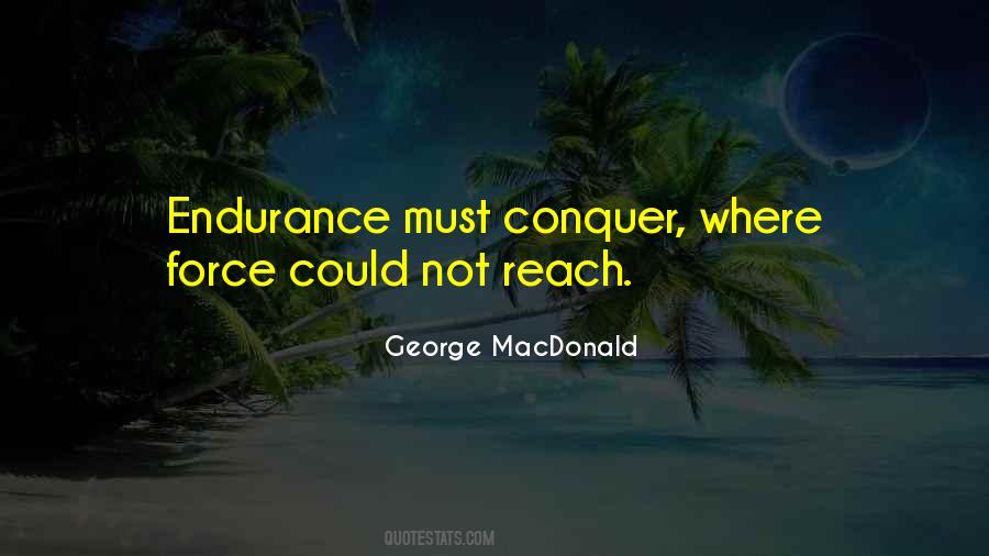 By Endurance We Conquer Quotes #324091 By Endurance We Conquer Quotes #324091
