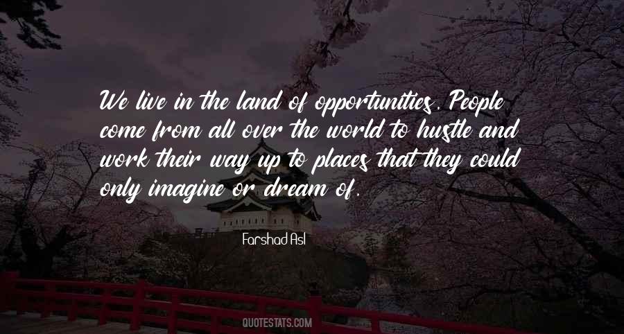 Quotes About The Land Of Opportunity #325169