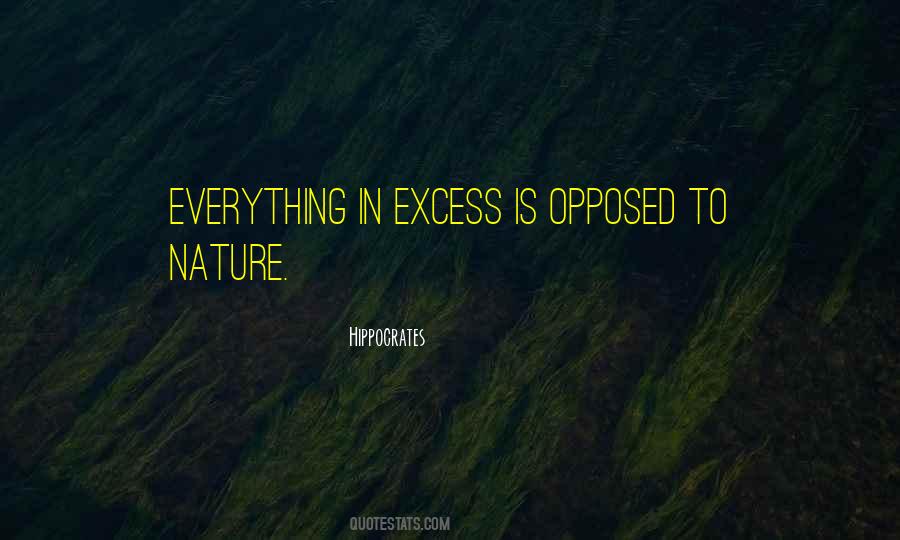 Excess Of Everything Quotes #1824468
