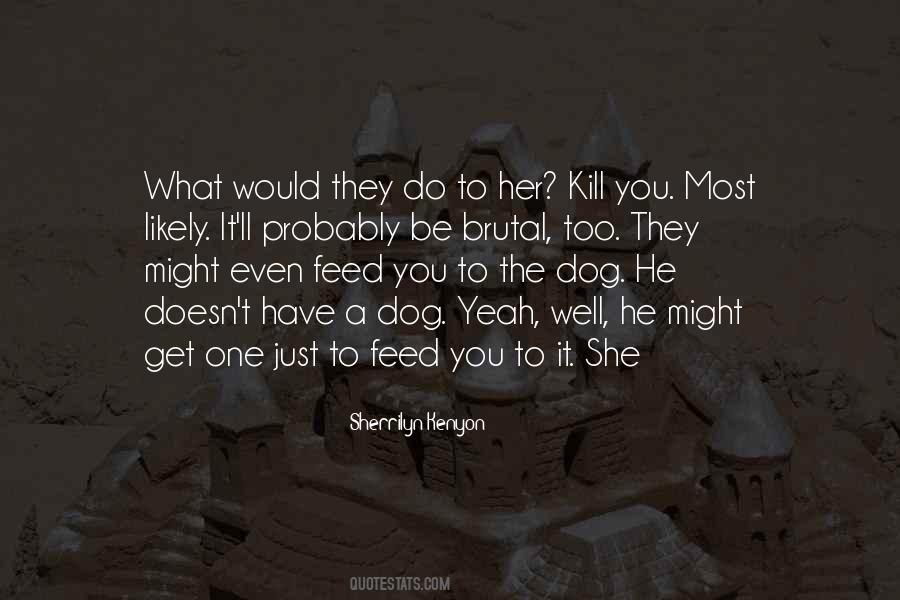 Feed One Quotes #1264473