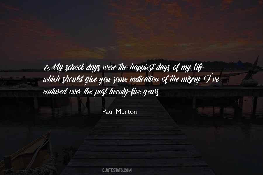 Happiest Days Of Your Life Quotes #1394575