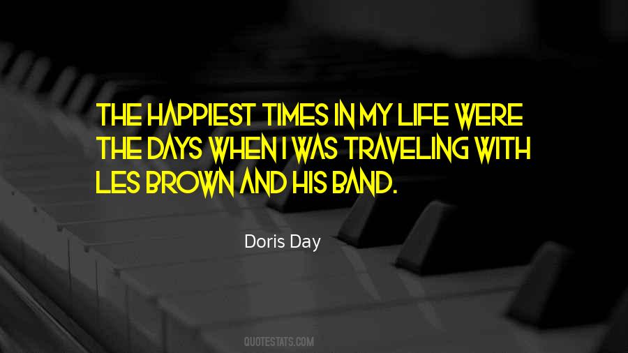 Happiest Days Of Your Life Quotes #385578