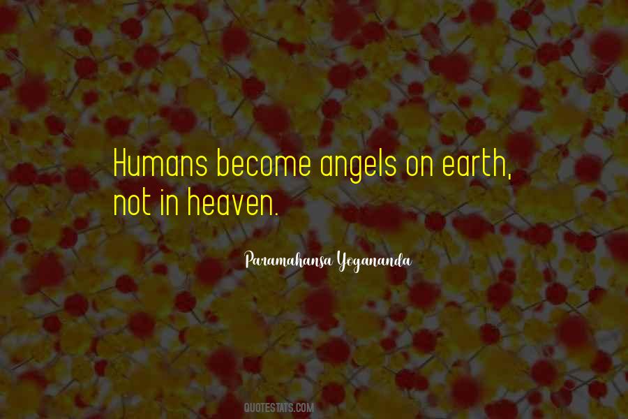 Quotes About Humans On Earth #493888