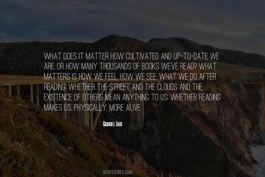 Your Existence Matters Quotes #1140285