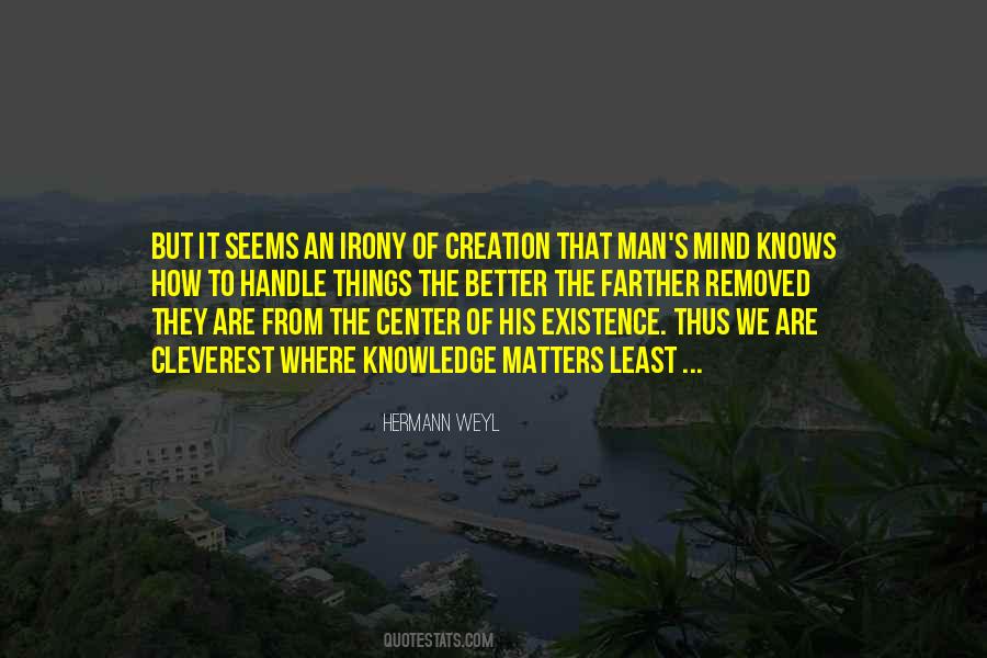 Your Existence Matters Quotes #1442320