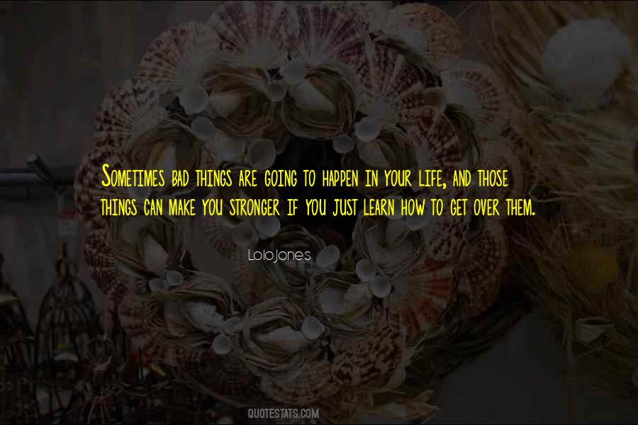 You Learn In Life Quotes #872647
