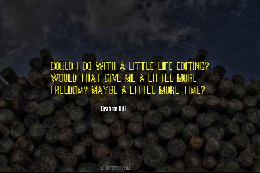 Give Me A Little Time Quotes #1226454