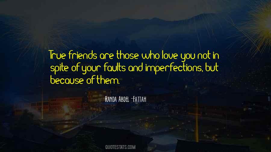 Not In Spite Of But Because Of Quotes #1509150