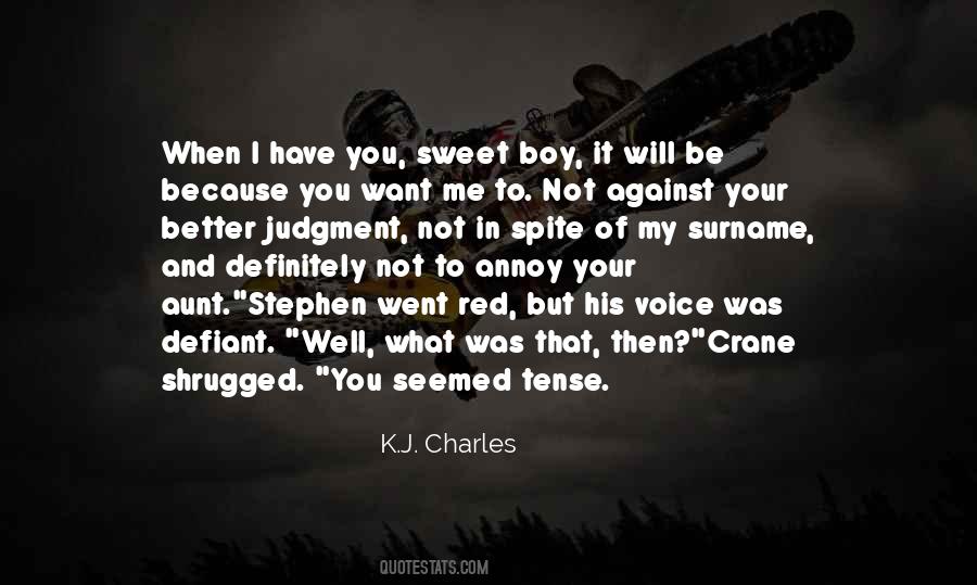 Not In Spite Of But Because Of Quotes #1821841