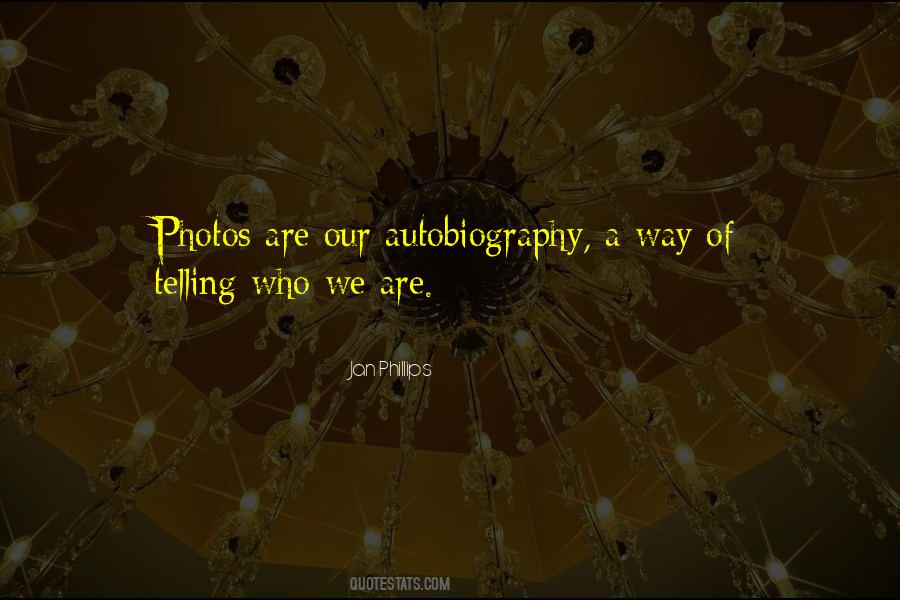 Photos Are Quotes #1011316