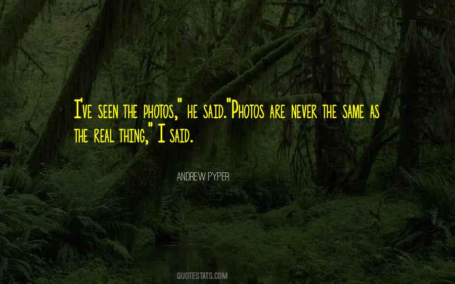 Photos Are Quotes #1422916