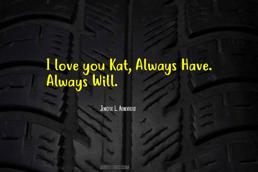 And I Will Always Love You Quotes #607561