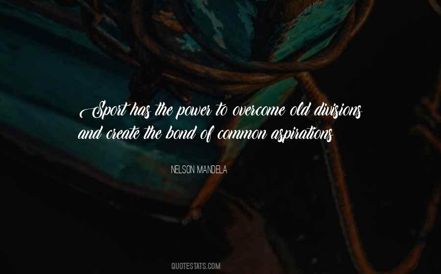 Power Of Sports Quotes #1276226