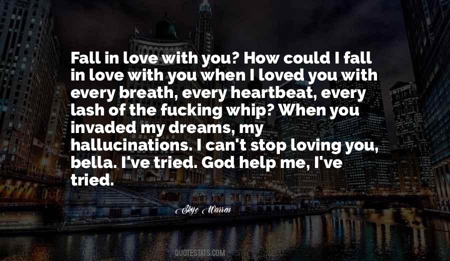 I Could Fall In Love Quotes #60189