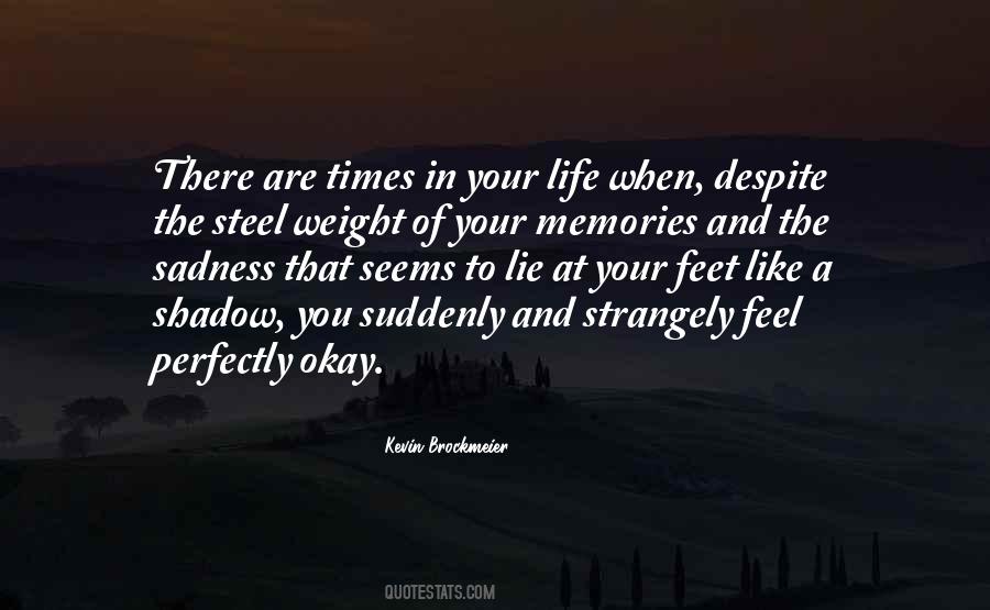 Like A Shadow Quotes #846631