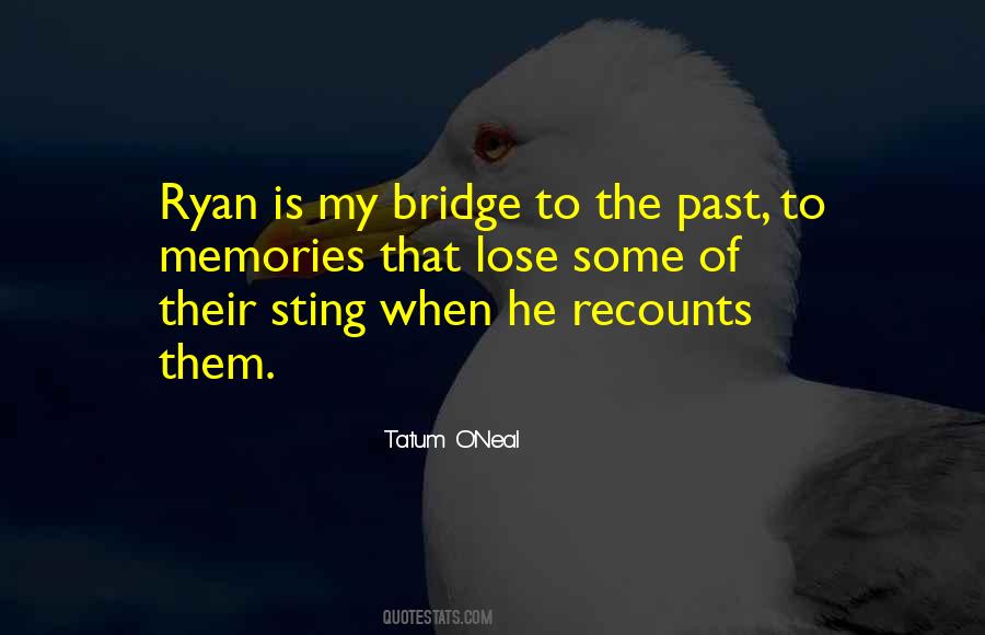 Bridge And Memories Quotes #619799