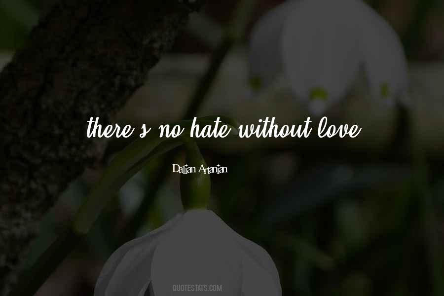 Love No Hate Quotes #701416