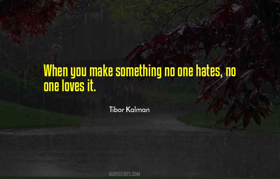 Love No Hate Quotes #740503