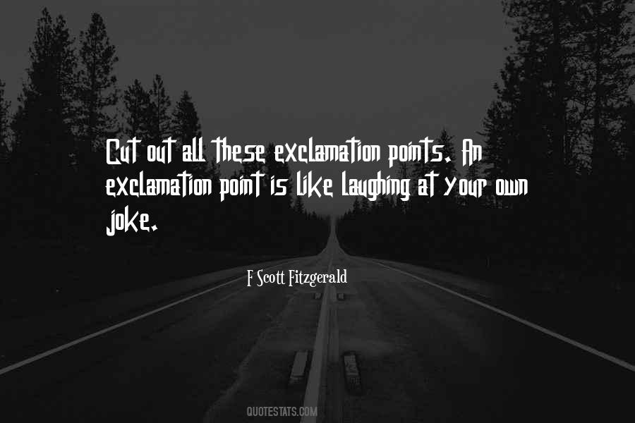 Exclamation Point Quotes #1370683