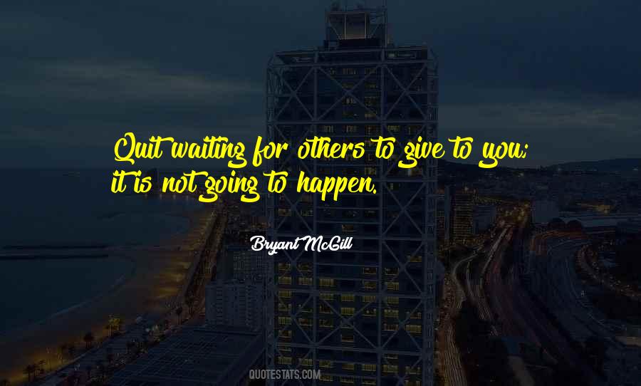 Waiting For Others Quotes #1244552