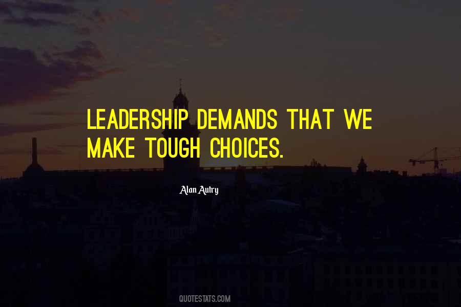 Leadership Choices Quotes #914405