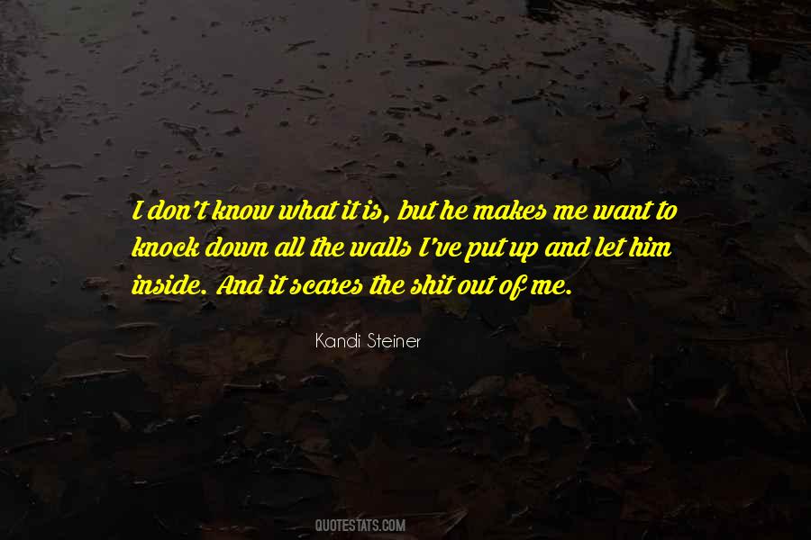 He Makes Me Quotes #1490962
