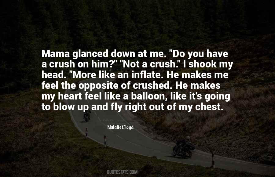 He Makes Me Quotes #265203