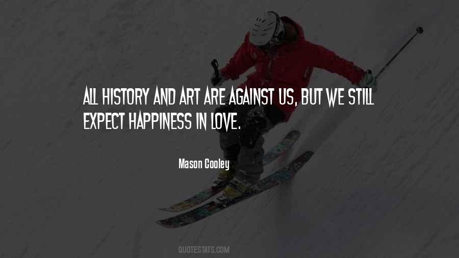 Happiness In Art Quotes #1051908
