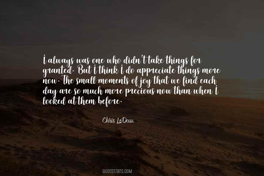 Appreciate The Small Things Quotes #1638513