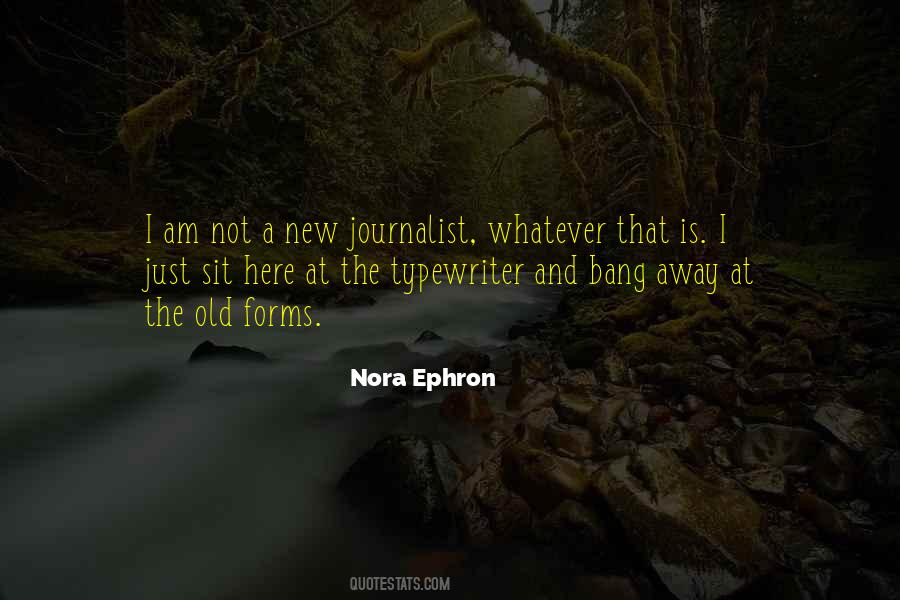 I Am A Journalist Quotes #330394