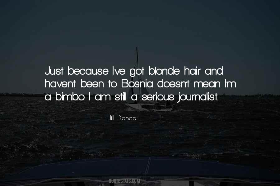 I Am A Journalist Quotes #662943