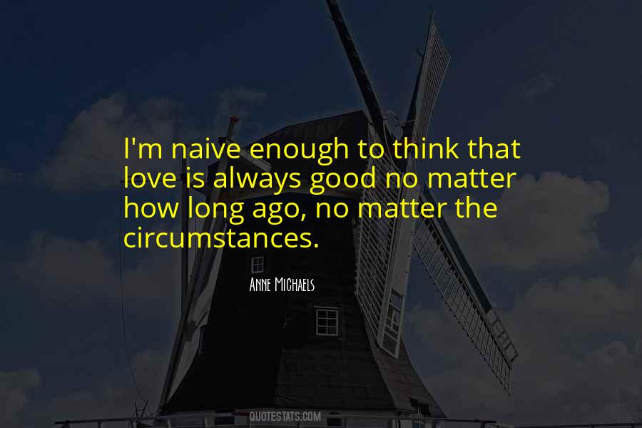 No Matter The Circumstances Quotes #1003992