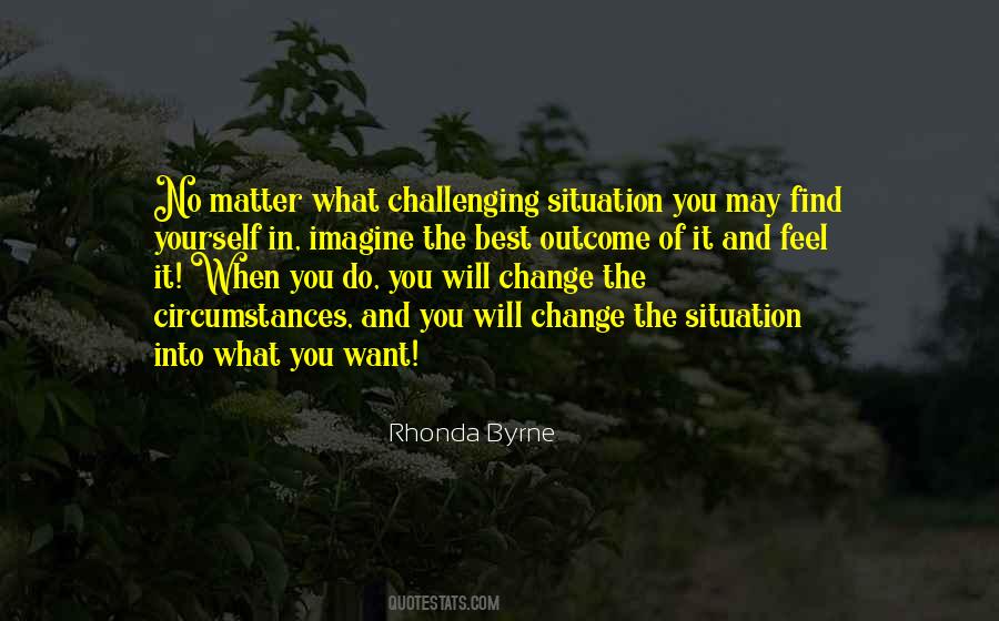 No Matter The Circumstances Quotes #1210572