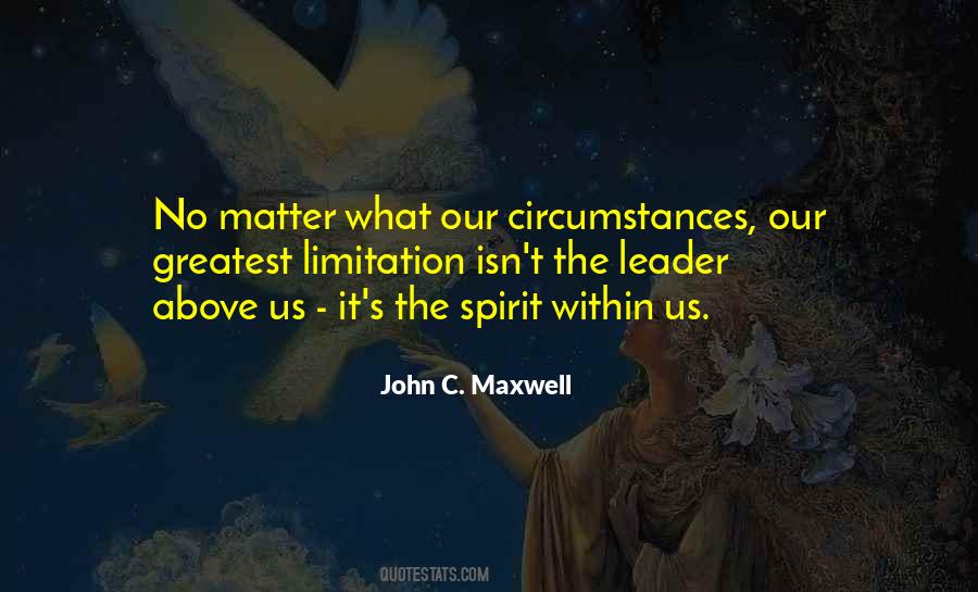 No Matter The Circumstances Quotes #305048