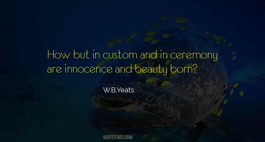 Welcome Ceremony Quotes #164472