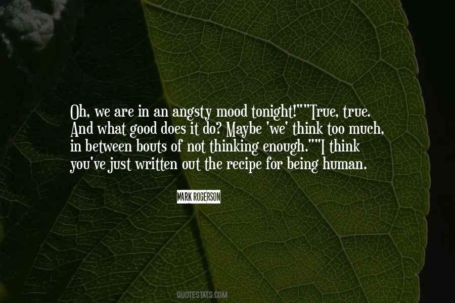 Being Too Good Quotes #980782