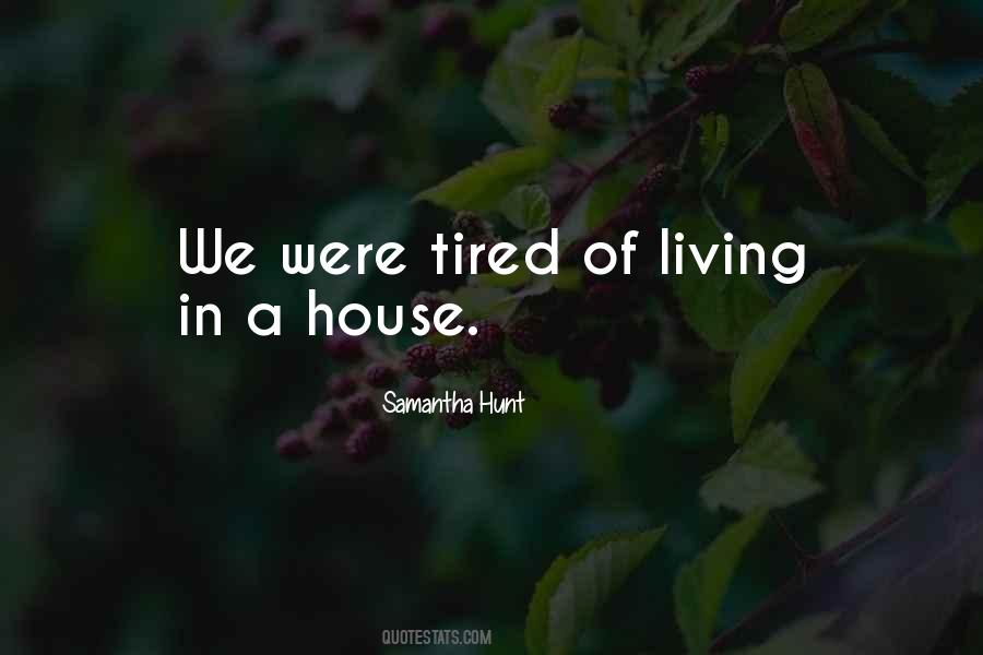 Were Tired Quotes #1634119